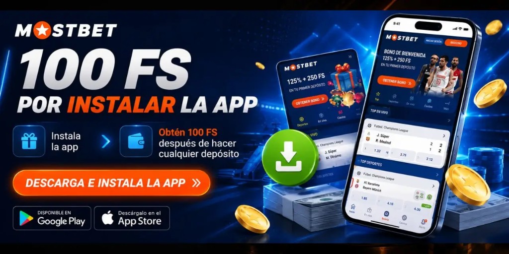 MostBet app México: 100 giros gratis por instalar la app; descarga en Google Play y App Store.
